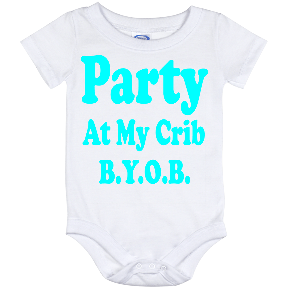 Infant Onesie: PARTY AT MY CRIB B.Y.O.B S2 - FREE SHIPPING