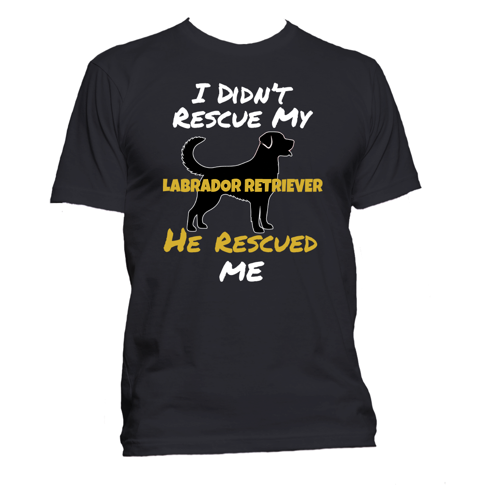 Short Sleeve T-Shirt: "My (LABRADOR RETRIEVER) Rescued Me" - FREE SHIPPING