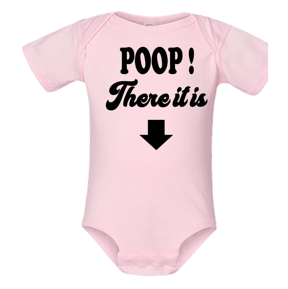 Infant Onesie: "POOP" THERE IT IS S3- FREE SHIPPING