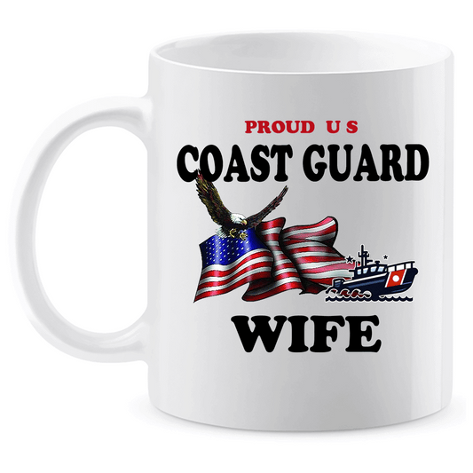 Coffee Mug: "Proud U.S. Coast Guard Wife" (CWIF) - FREE SHIPPING
