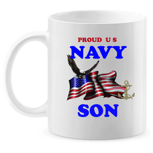 Coffee Mug: "Proud U.S. Navy Son" (NSON) - FREE SHIPPING