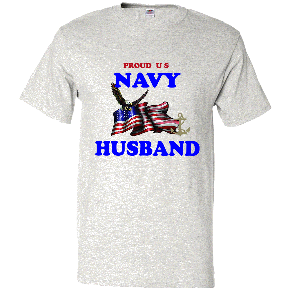 Short Sleeve T-Shirt: "Proud U.S. Navy Husband" (NHUS) - FREE SHIPPING