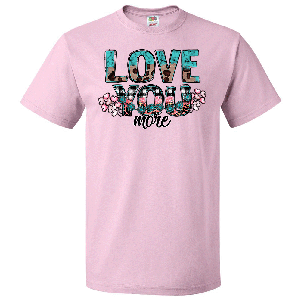 Short Sleeve T-Shirt: Valentines Day - "Love You More" (V34b) - FREE SHIPPING
