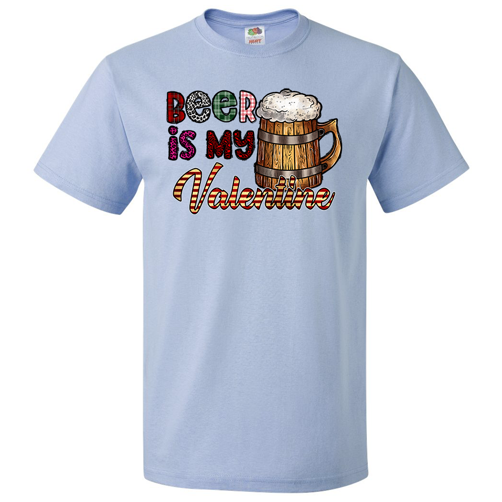Short Sleeve T-Shirt: Valentines Day - "Beer Is My Valentine" (V86) - FREE SHIPPING