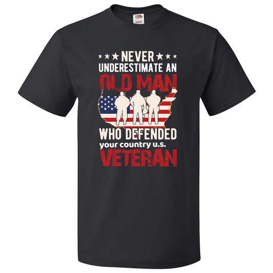 Short Sleeve T-Shirt: "Never Underestimate an Old Man Who Defended Your Country - U.S. Veteran" (P05) - FREE SHIPPING