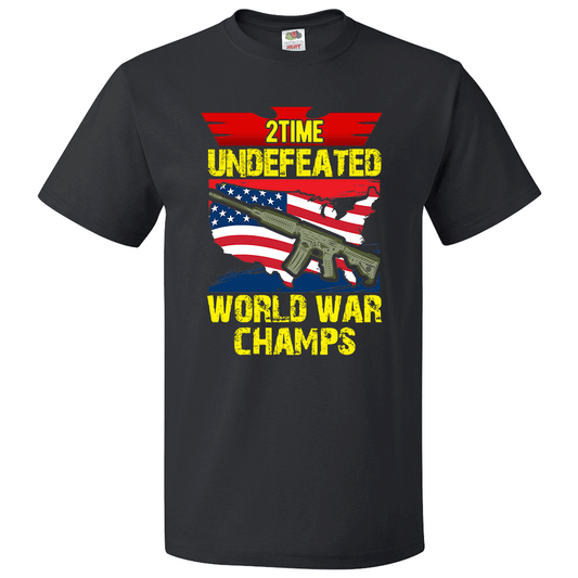 Short Sleeve T-Shirt: "2 Time Undefeated World War Champs" (P13) - FREE SHIPPING
