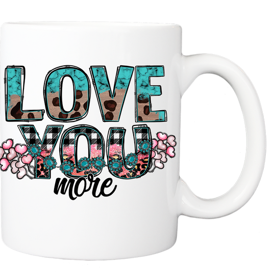 Personalized Valentine Coffee Mug: "Love You - Love You More" - 11 or 15 Oz with Box - White - FREE SHIPPING