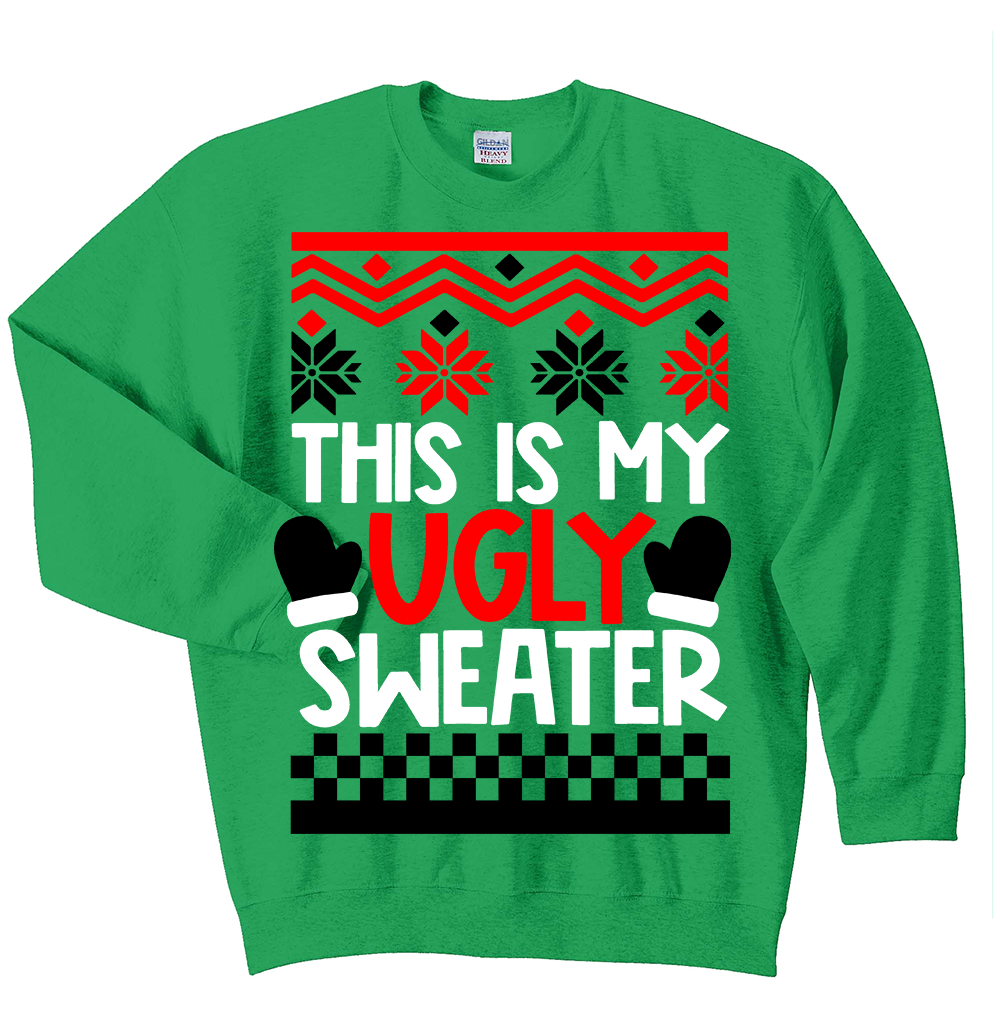 CREW SWEATSHIRT T-Shirt: "This is my ugly Christmas Shirt" - SWEATER FREE SHIPPING