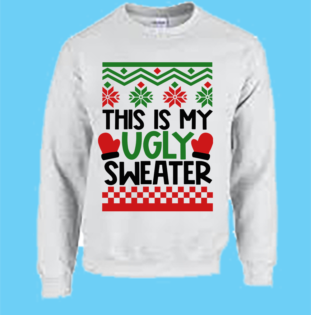 CREW SWEATSHIRT T-Shirt: "This is my ugly Christmas Shirt" - SWEATER FREE SHIPPING