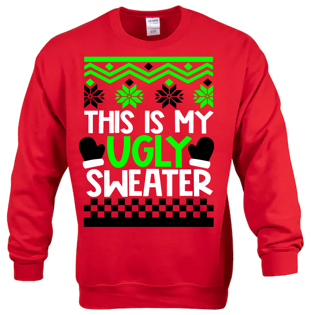 CREW SWEATSHIRT T-Shirt: "This is my ugly Christmas Shirt" - SWEATER FREE SHIPPING
