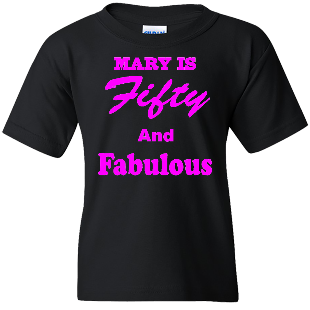 Short Sleeve T-Shirt: "YOUR NAME is Fifty and Fabulous" - FREE SHIPPING