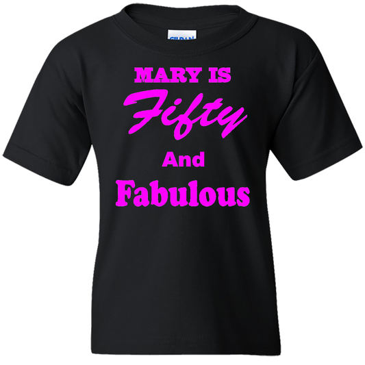 Short Sleeve T-Shirt: "YOUR NAME is Fifty and Fabulous" - FREE SHIPPING