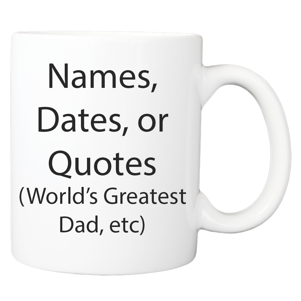 Custom Printed: Coffee Mug - Feature Your Family - FREE SHIPPING