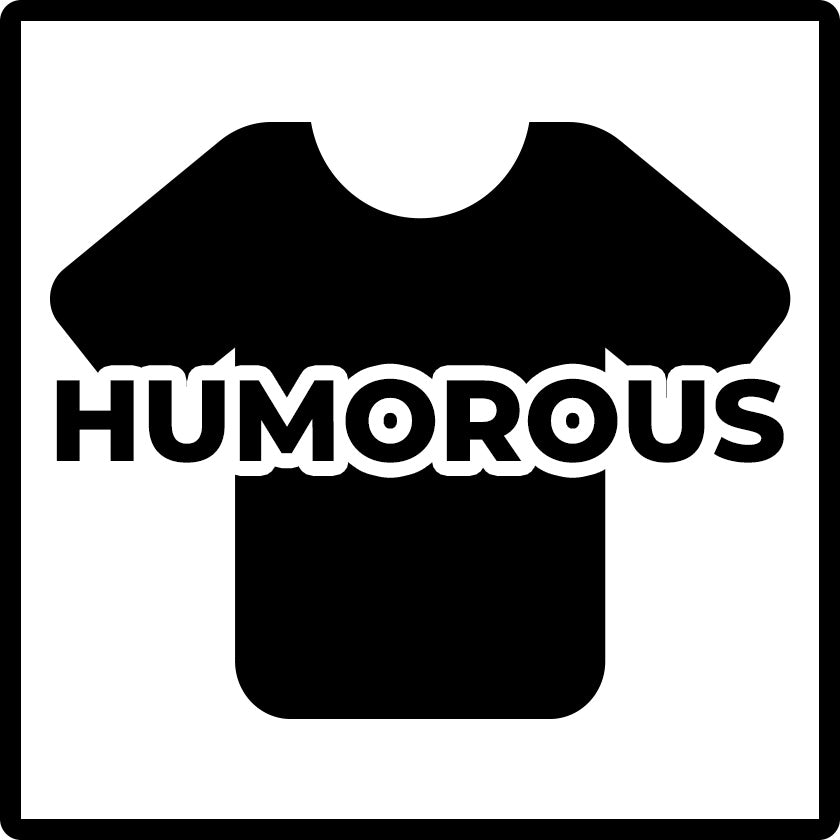 Shop Humorous from Worldwide Shirts