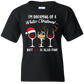 ChrIstmas T-Shirt: "Dreaming of a White Christmas Red Wine is also good (1)" - FREE SHIPPING