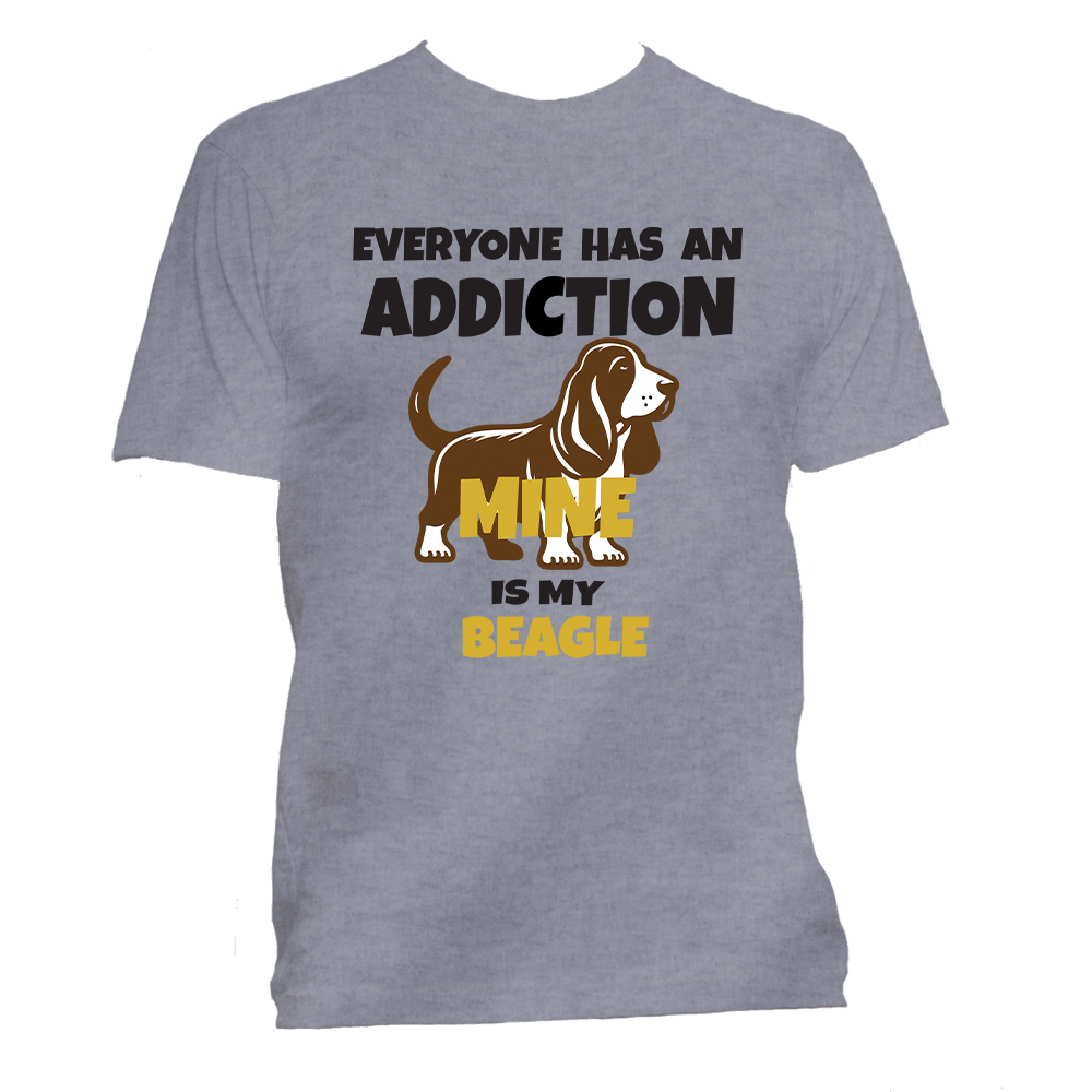 Short Sleeve T-Shirt: "Everyone Has an Addiction - Mine is my (BEAGLE)" - FREE SHIPPING