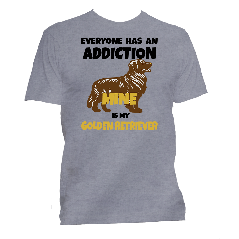 Short Sleeve T-Shirt: "Addiction is My (GOLDEN RETRIEVER)" - FREE SHIPPING