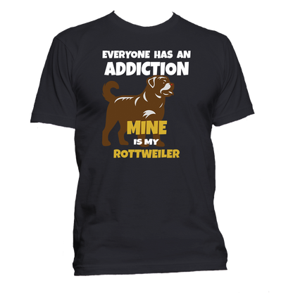 Short Sleeve T-Shirt: "Addiction is My (ROTTWEILER)" - FREE SHIPPING