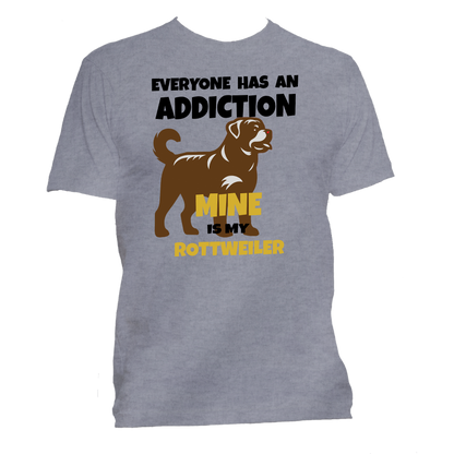 Short Sleeve T-Shirt: "Addiction is My (ROTTWEILER)" - FREE SHIPPING