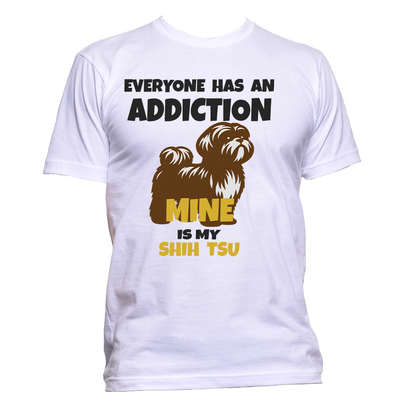 Short Sleeve T-Shirt: "Everyone Has an Addiction - Mine is my (SHIH TSU)" - FREE SHIPPING