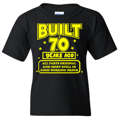 Short Sleeve T-Shirt: "Built 70 Years Ago all parts original  and in good working ordere" - FREE SHIPPING