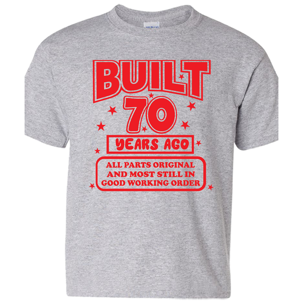 Short Sleeve T-Shirt: "Built 70 Years Ago all parts original  and in good working ordere" - FREE SHIPPING