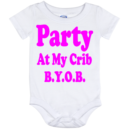 Infant Onesie: PARTY AT MY CRIB B.Y.O.B S2 - FREE SHIPPING