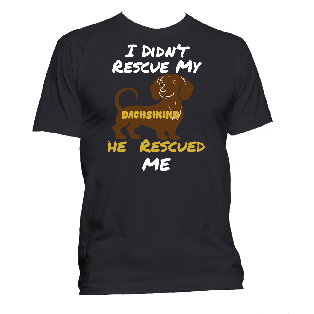 Short Sleeve T-Shirt: "My (DACHSHUND) Rescued Me" - FREE SHIPPING