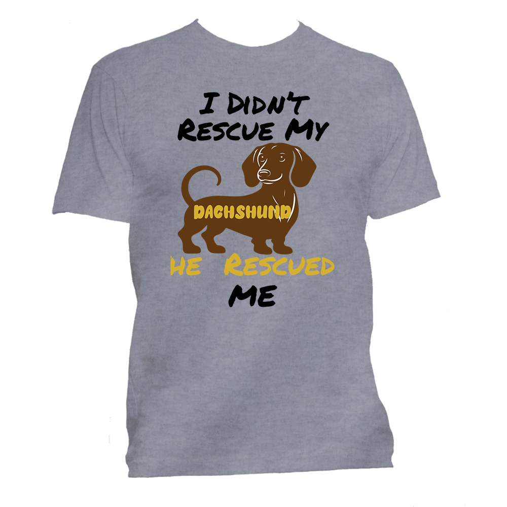 Short Sleeve T-Shirt: "My (DACHSHUND) Rescued Me" - FREE SHIPPING