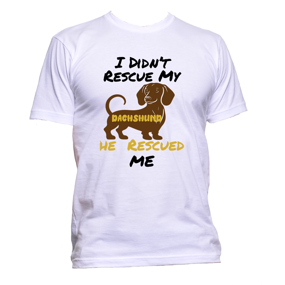 Short Sleeve T-Shirt: "My (DACHSHUND) Rescued Me" - FREE SHIPPING
