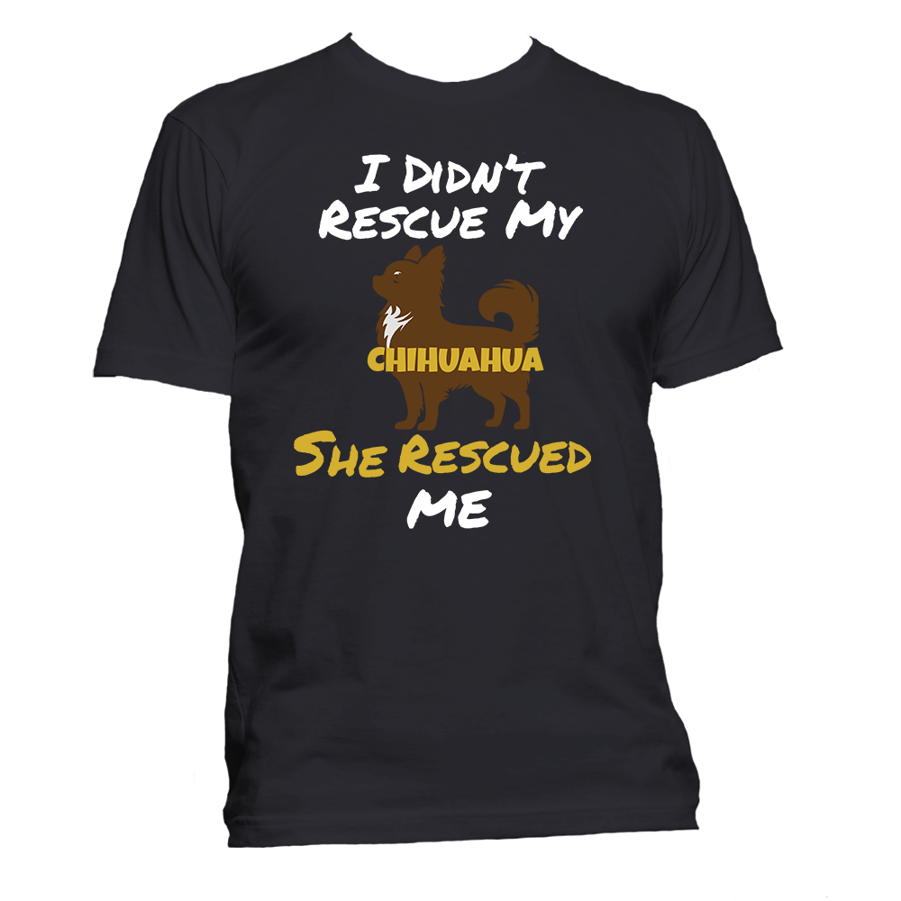 Short Sleeve T-Shirt: "My (CHIHUAHUA) Rescued Me" - FREE SHIPPING
