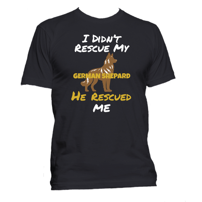 Short Sleeve T-Shirt: "My (GERMAN SHEPARD) Rescued Me" - FREE SHIPPING