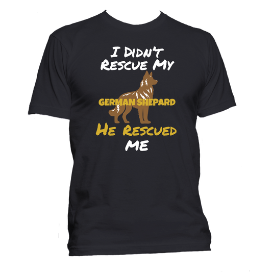 Short Sleeve T-Shirt: "My (GERMAN SHEPARD) Rescued Me" - FREE SHIPPING