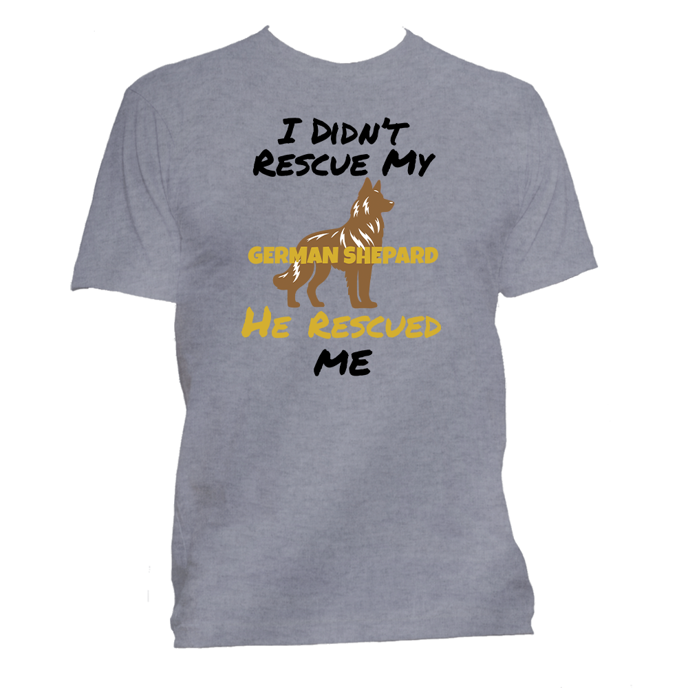 Short Sleeve T-Shirt: "My (GERMAN SHEPARD) Rescued Me" - FREE SHIPPING
