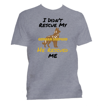 Short Sleeve T-Shirt: "My (GERMAN SHEPARD) Rescued Me" - FREE SHIPPING