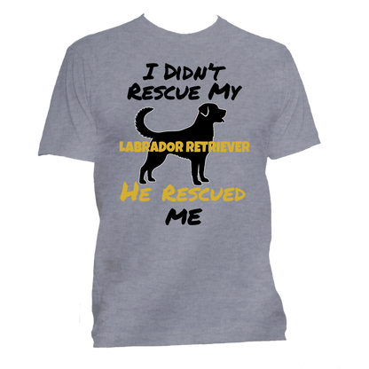 Short Sleeve T-Shirt: "My (LABRADOR RETRIEVER) Rescued Me" - FREE SHIPPING