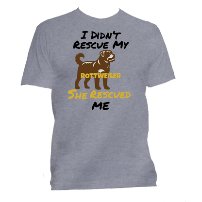 Short Sleeve T-Shirt: "My (ROTTWEILER) Rescued Me" - FREE SHIPPING