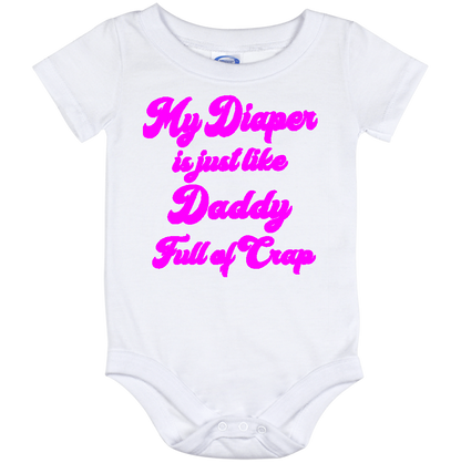 Infant Onesie: MY DIAPER IS JUST LIKE DADDY FULL OF CRAP (S11)- FREE SHIPPING