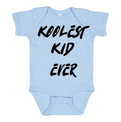 Infant Onesie: KOOLEST KID EVER (S20)- FREE SHIPPING