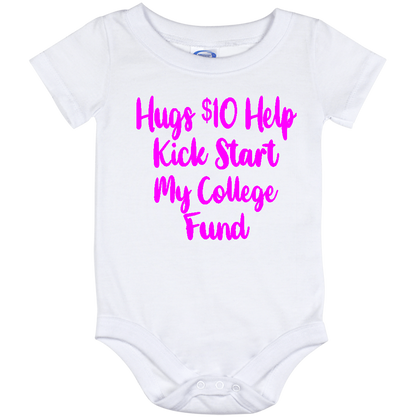 Infant Onesie: HUGS $10 HELP ME KICK START MY COLLEGE FUND (S21)- FREE SHIPPING