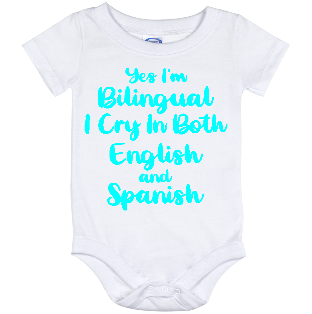 Infant Onesie: YES I AM BILINGUAL I CRY I BOTH ENGLISH AND SPANISH (S24)- FREE SHIPPING