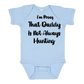 Infant Onesie: I AM PROOF THAT DADDY IS NOT ALWAYS HUNTING (S26)- FREE SHIPPING
