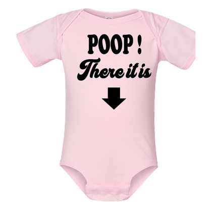 Infant Onesie: "POOP" THERE IT IS S3- FREE SHIPPING