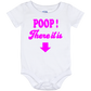 Infant Onesie: "POOP" THERE IT IS S3- FREE SHIPPING