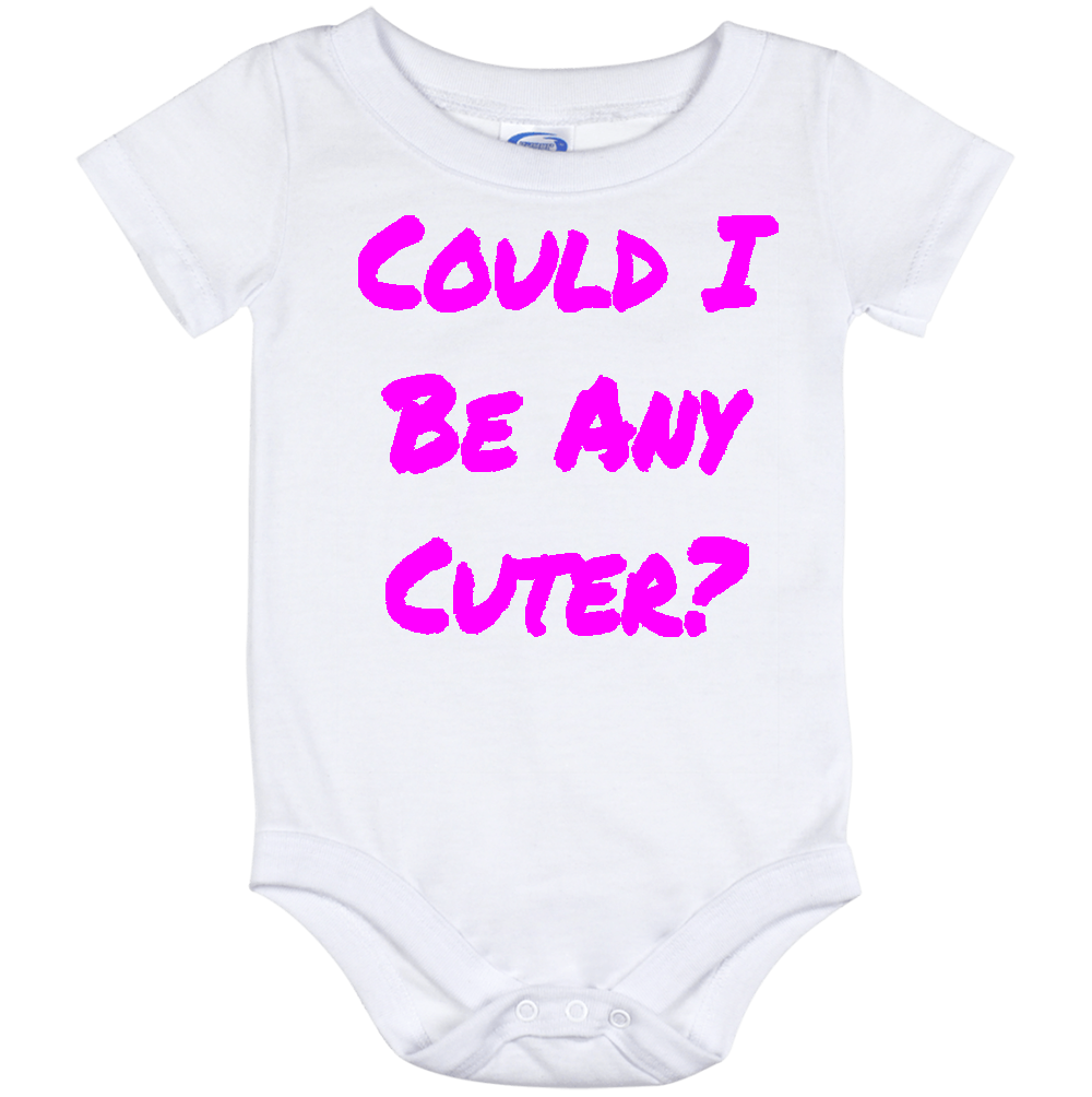 Infant Onesie: COULD I BE ANY CUTER (S5)- FREE SHIPPING