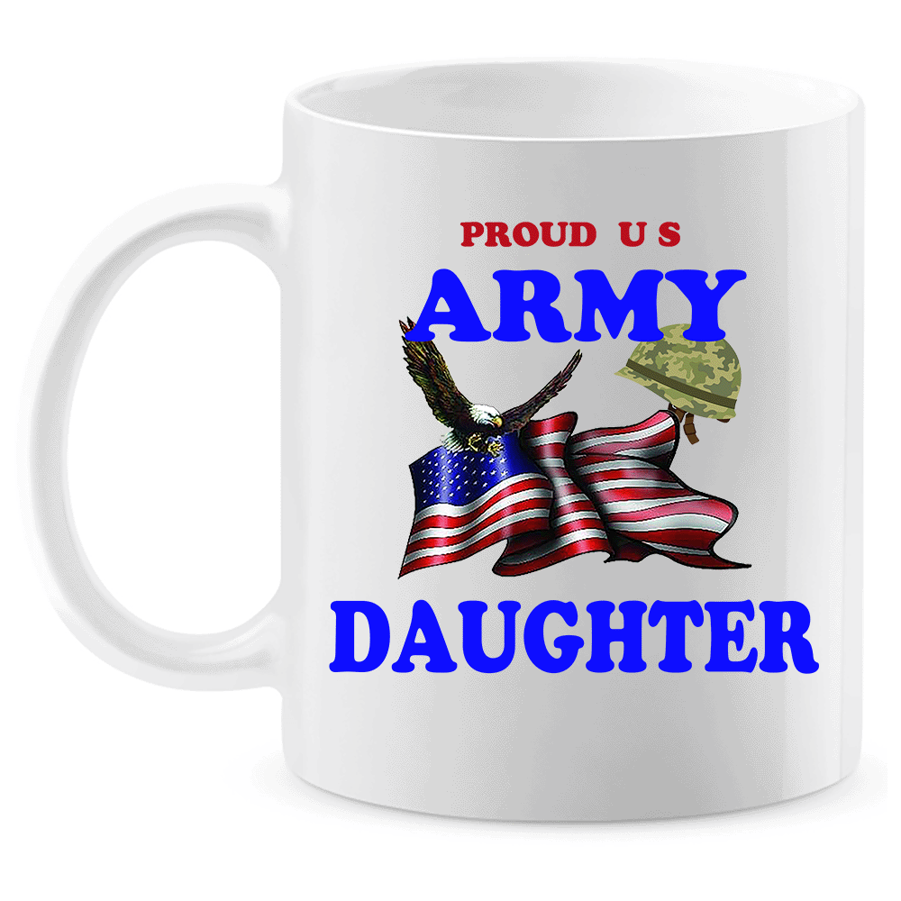 Coffee Mug: "Proud U.S. Army Daughter" (ADAU) - FREE SHIPPING