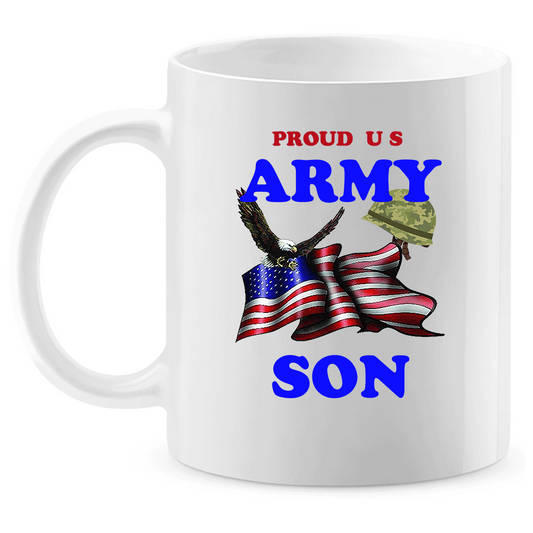 Coffee Mug: "Proud U.S. Army Son" (ASON) - FREE SHIPPING