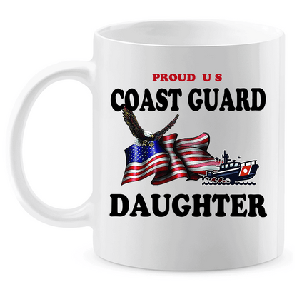 Coffee Mug: "Proud U.S. Coast Guard Daughter" (CDAU) - FREE SHIPPING