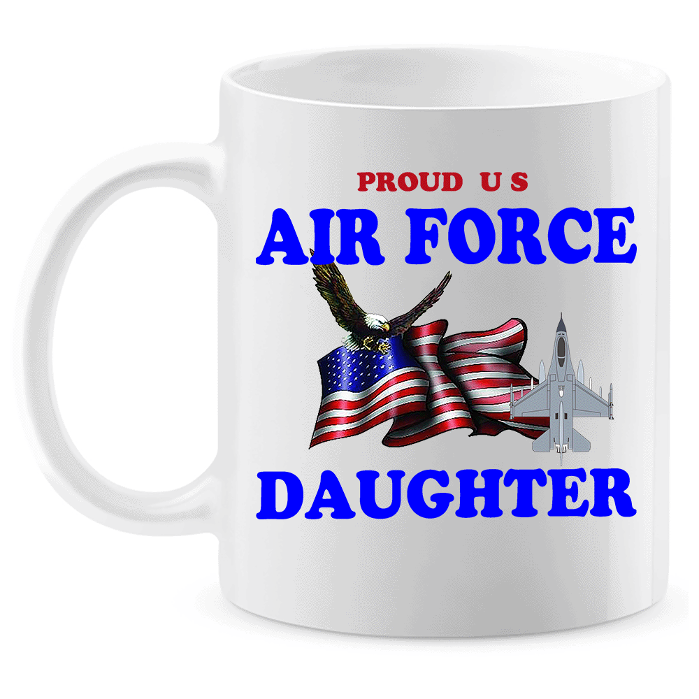 Coffee Mug: "Proud U.S. Air Force Daughter" (FDAU) - FREE SHIPPING