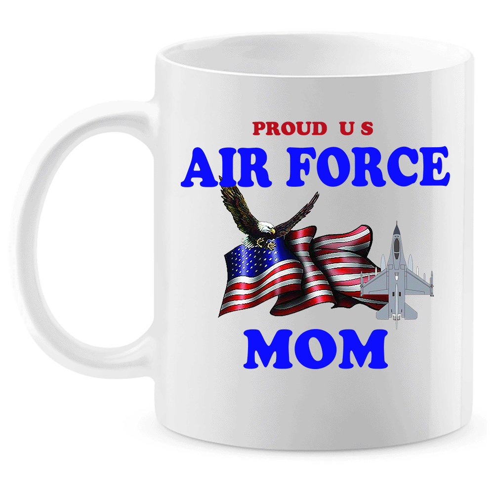 Coffee Mug: "Proud U.S. Air Force Mom" (FMOM) - FREE SHIPPING